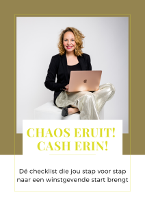 Kopie van Checklist startende ondernemer Chaos eruit! Cash erin!